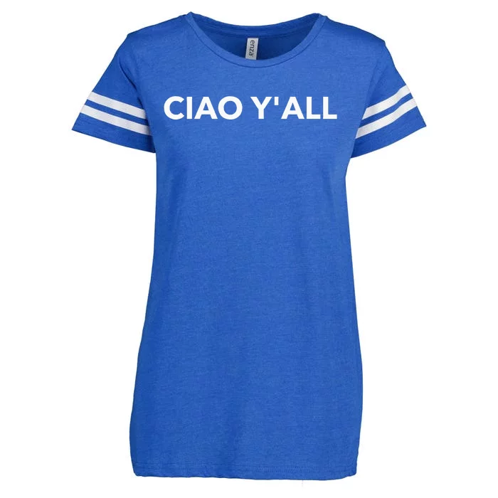 Ciao YAll Italian Slang Italian Saying Enza Ladies Jersey Football T-Shirt