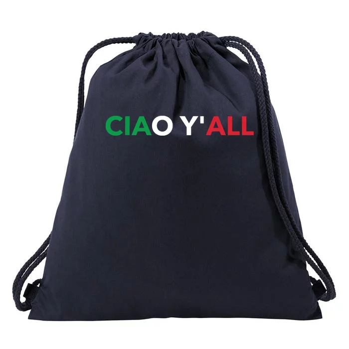 Ciao Yall Italian Slang Italian Saying Drawstring Bag