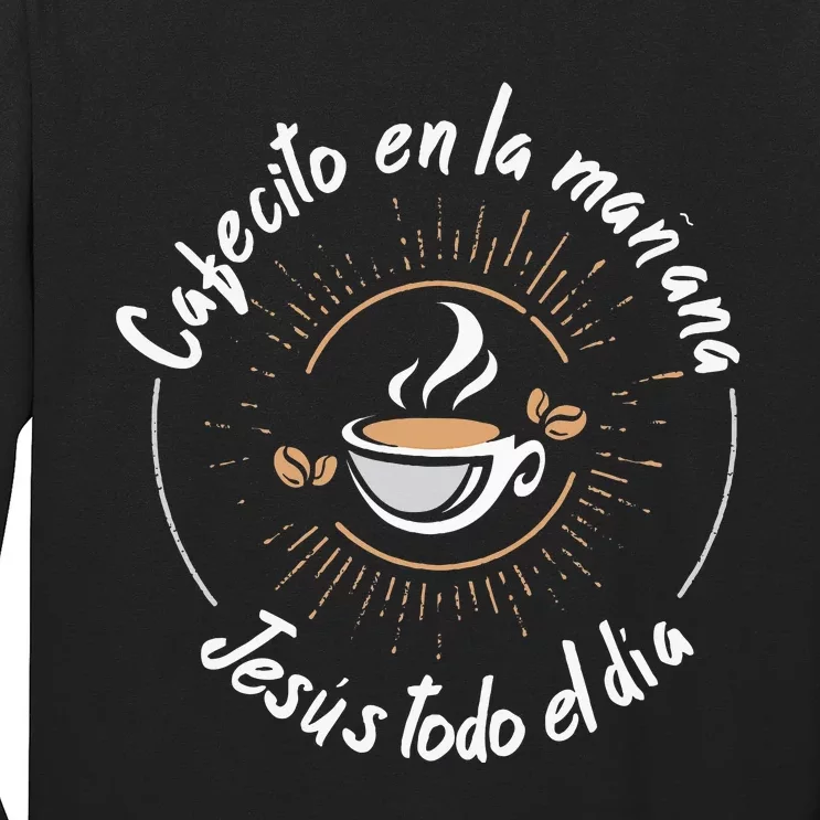 Cafecito Y Jesus Reagalo Cristiano Christian Spanish Long Sleeve Shirt