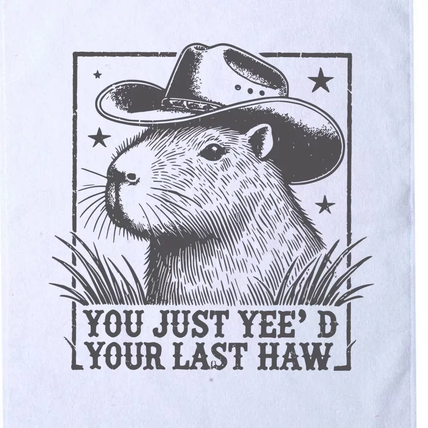 Capybara You Just Yeed Your Last Haw Platinum Collection Golf Towel