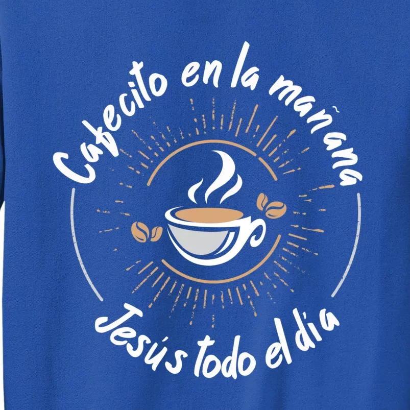 Cafecito Y Jesus Reagalo Cristiano Christian Spanish Gift Sweatshirt