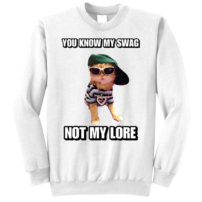 Cringeytees You Know My Swag Not My Lore Sweatshirt