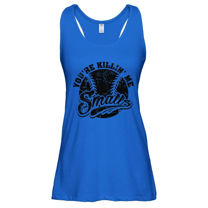 Cool YouRe Killin Me Smalls Softball Enthusiast Ladies Essential Flowy Tank