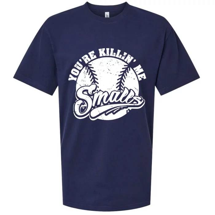 Cool You're Killin Me Smalls Shirt For Softball Enthusiast You're Killing Me Sueded Cloud Jersey T-Shirt