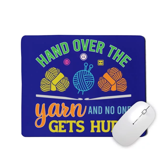 Crochet Yarn Lovers Hand Over The Yarn Funny Crocheting Gift Mousepad