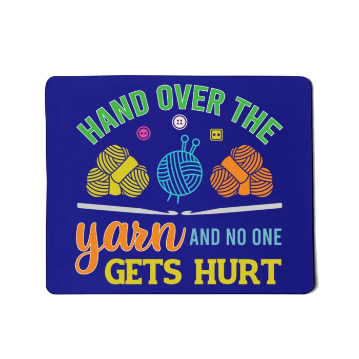 Crochet Yarn Lovers Hand Over The Yarn Funny Crocheting Gift Mousepad