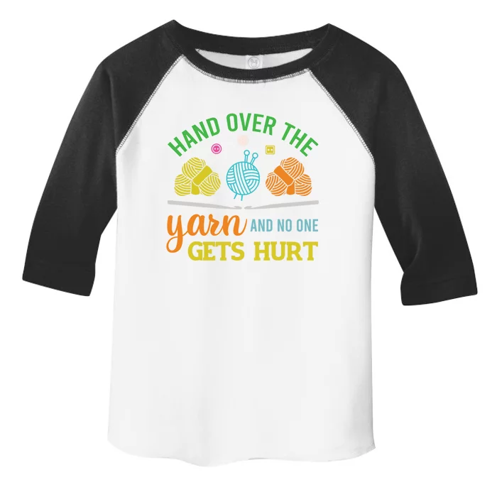 Crochet Yarn Lovers Hand Over The Yarn Funny Crocheting Gift Toddler Fine Jersey T-Shirt