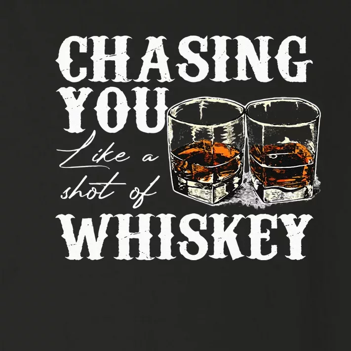 Chasing You Like A Shot Of Whiskey Drinking Apparel Toddler Long Sleeve Shirt