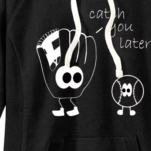 Catch You Later Funny Baseball Women's Fleece Hoodie