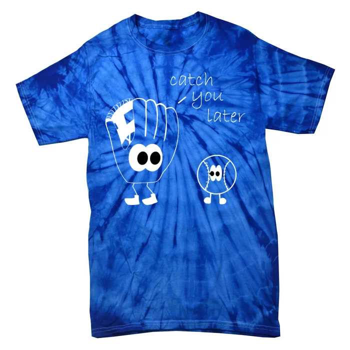 Catch You Later Funny Baseball Tie-Dye T-Shirt