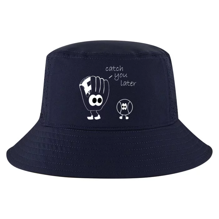 Catch You Later Funny Baseball Cool Comfort Performance Bucket Hat