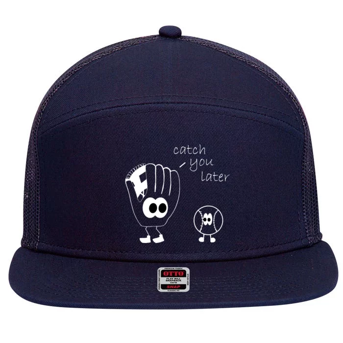 Catch You Later Funny Baseball 7 Panel Mesh Trucker Snapback Hat