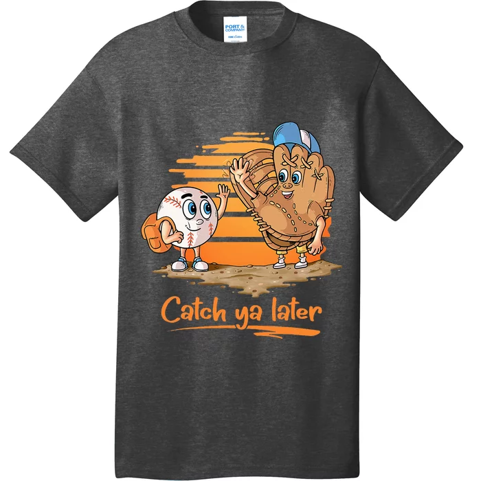 Catch Ya Later Cartoon Baseball Glove And Baseball Ball T-Shirt