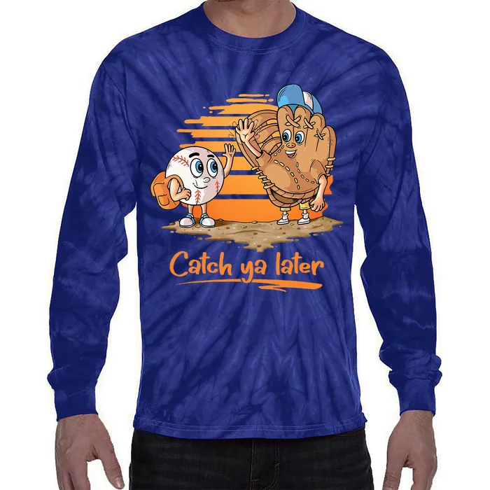 Catch Ya Later Cartoon Baseball Glove And Baseball Ball Tie-Dye Long Sleeve Shirt