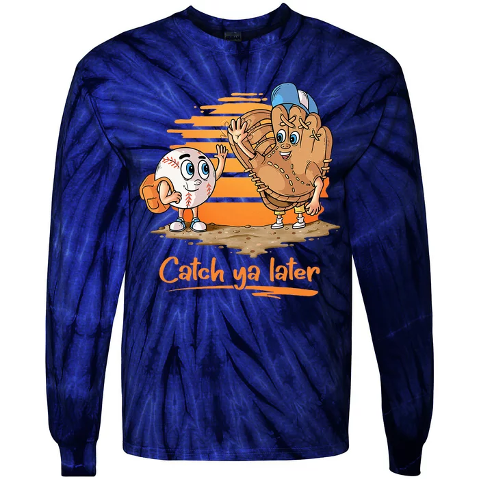 Catch Ya Later Cartoon Baseball Glove And Baseball Ball Tie-Dye Long Sleeve Shirt