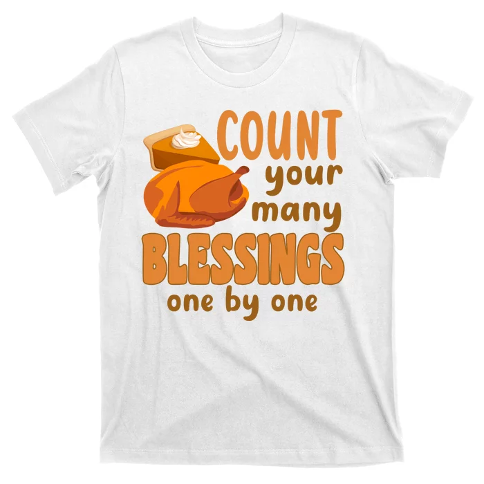 Count Your Many Blessings One By One Thanksgiving T-Shirt