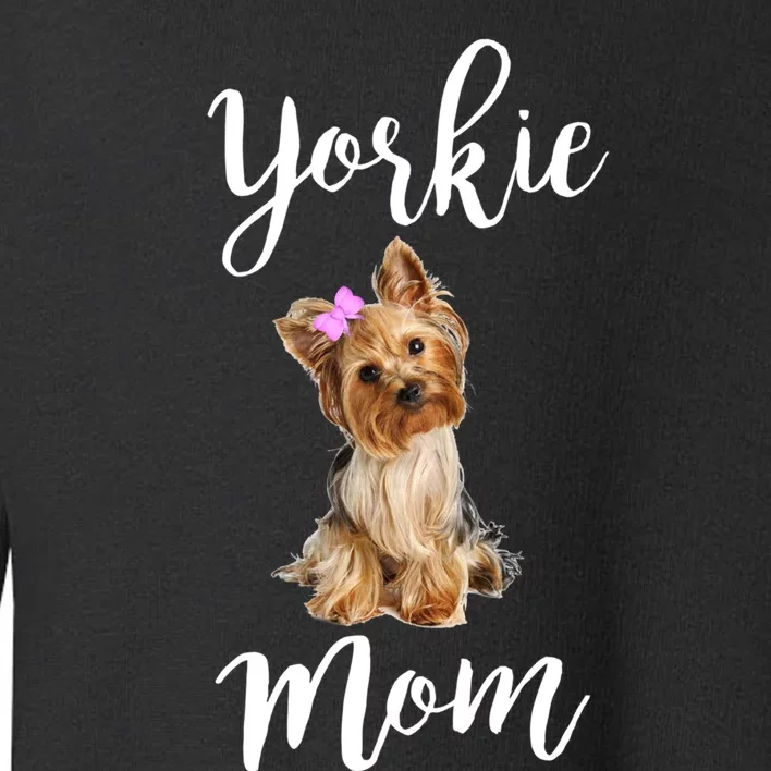 Cute Yorkie Mom Dog Apparel Gift Toddler Sweatshirt