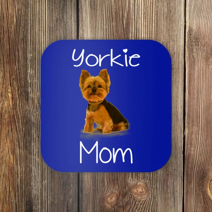 Cute Yorkie Mom Dog Funny Gift Coaster