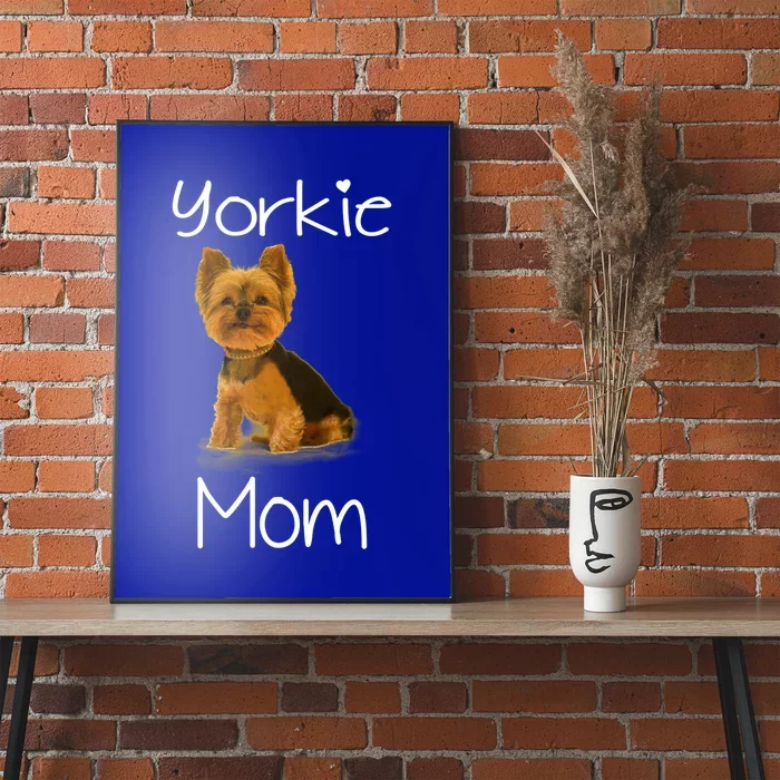 Cute Yorkie Mom Dog Funny Gift Poster