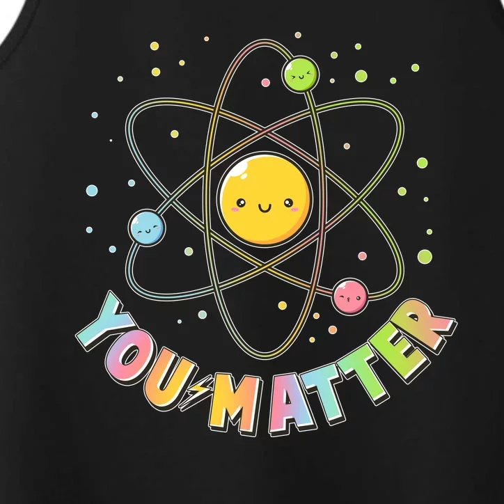 Cute You Matter Atoms Molecule Cell Performance Tank