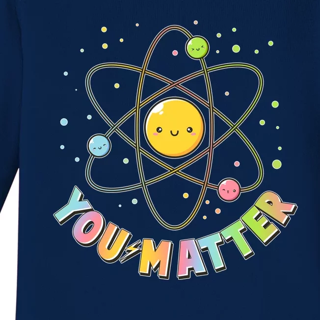 Cute You Matter Atoms Molecule Cell Baby Long Sleeve Bodysuit