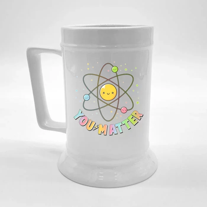 Cute You Matter Atoms Molecule Cell Front & Back Beer Stein