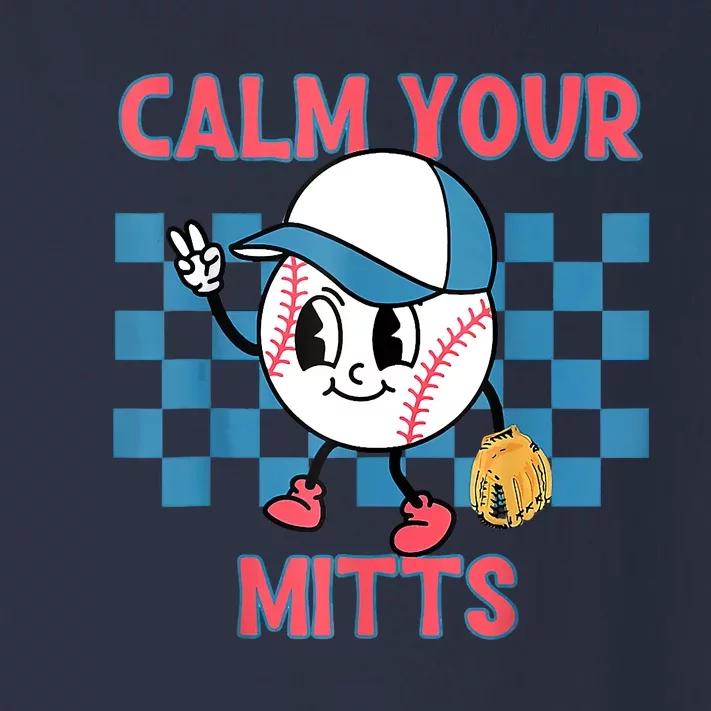 Calm Your Mitts Baseball Player Baseball Game Sports Lover Toddler Long Sleeve Shirt