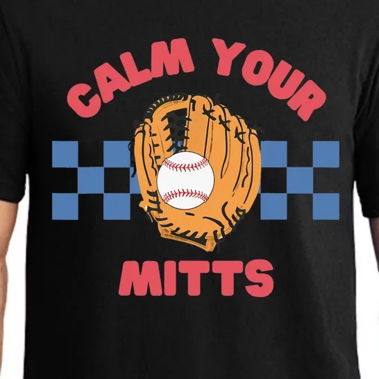 Calm Your Mitts Baseball Mom Funny Sport Lover Mothers Day Pajama Set