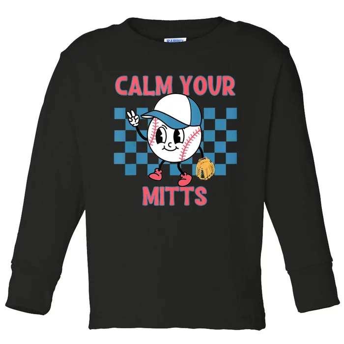 Calm Your Mitts Baseball Player Toddler Long Sleeve Shirt