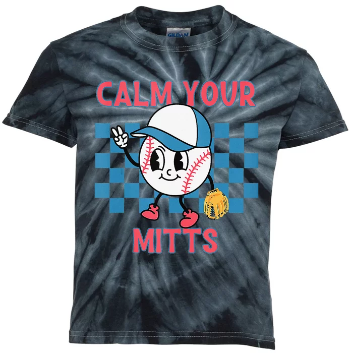 Calm Your Mitts Baseball Player Baseball Game Sports Lover Kids Tie-Dye T-Shirt