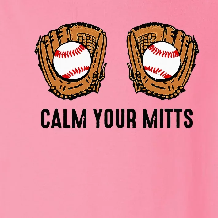 Calm Your Mitts Funny Baseball Player Game Day Sports Lover Toddler Long Sleeve Shirt