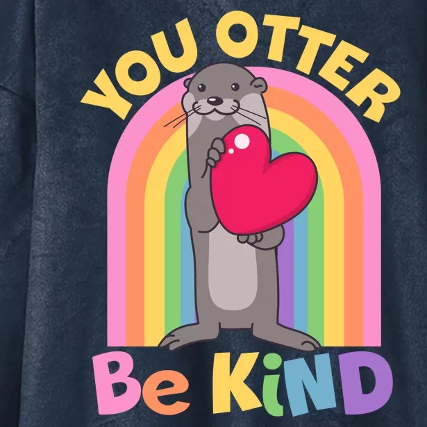 Cute You Otter Be Kind Hooded Wearable Blanket