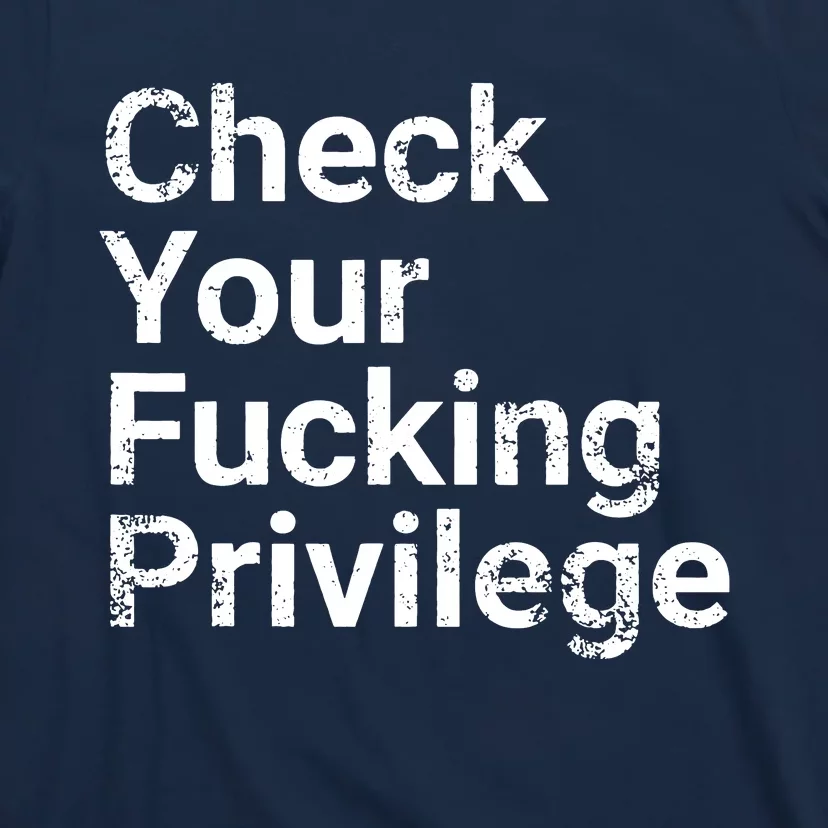 Check Your Privilege And Civil Rights Social Justice T-Shirt