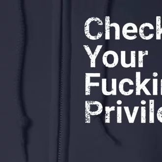 Check Your Privilege And Civil Rights Social Justice Full Zip Hoodie