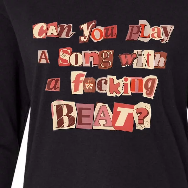 Can You Play A Song With A Fucking Beat Pink Pony Club Womens Cotton Relaxed Long Sleeve T-Shirt