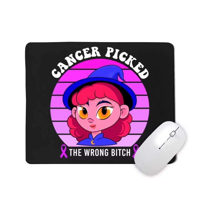 Cancer You Picked The Wrong Bitch Witch Halloween Costume Mousepad