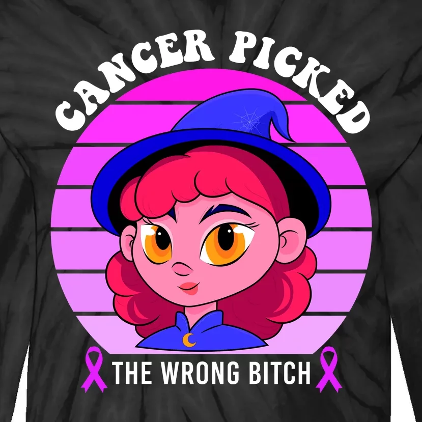 Cancer You Picked The Wrong Bitch Witch Halloween Costume Tie-Dye Long Sleeve Shirt