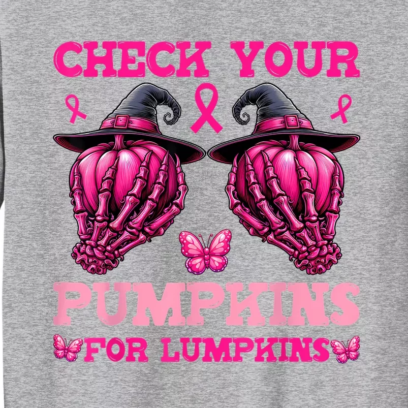 Check Your Pumpkins Breast Cancer For Lumpkins Tall Sweatshirt