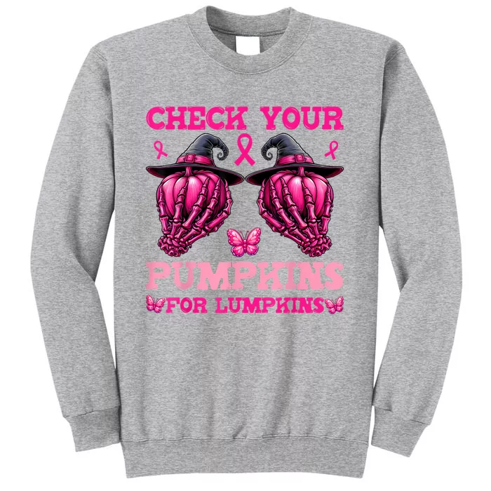 Check Your Pumpkins Breast Cancer For Lumpkins Tall Sweatshirt