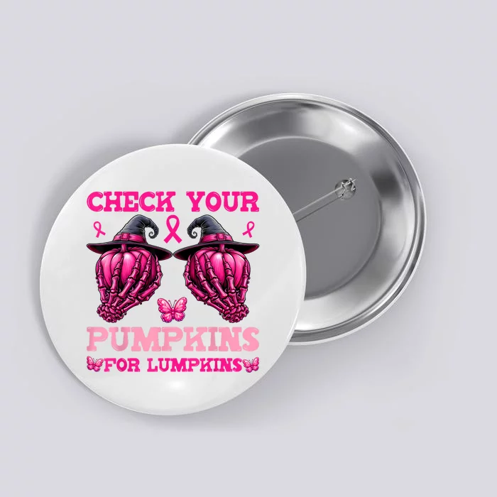 Check Your Pumpkins Breast Cancer For Lumpkins Button