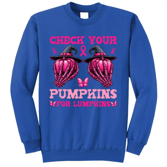 Check Your Pumpkins Breast Cancer For Lumpkins Skeleton Hand Tall Sweatshirt