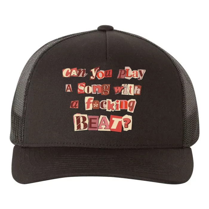 Can You Play A Song With A Fucking Beat Pink Pony Club Yupoong Adult 5-Panel Trucker Hat