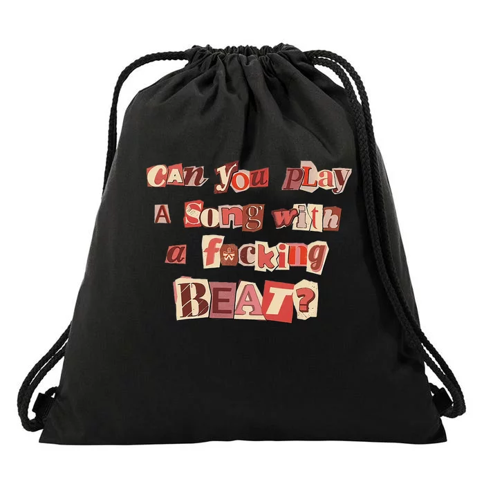 Can You Play A Song With A Fucking Beat Pink Pony Club Drawstring Bag