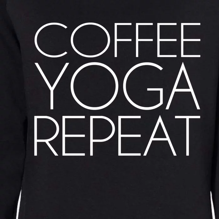 Coffee Yoga Repeat Cool Gift Womens California Wash Sweatshirt