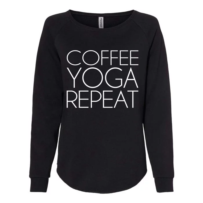 Coffee Yoga Repeat Cool Gift Womens California Wash Sweatshirt