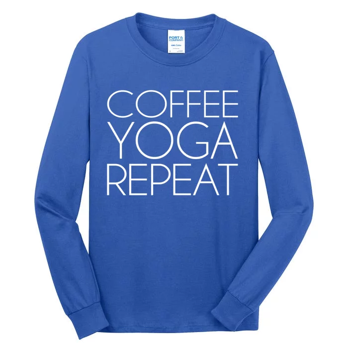 Coffee Yoga Repeat Cool Gift Tall Long Sleeve T-Shirt