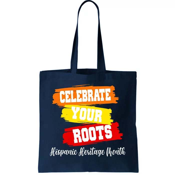 Celebrate Your Roots Hispanic Heritage Month Tote Bag