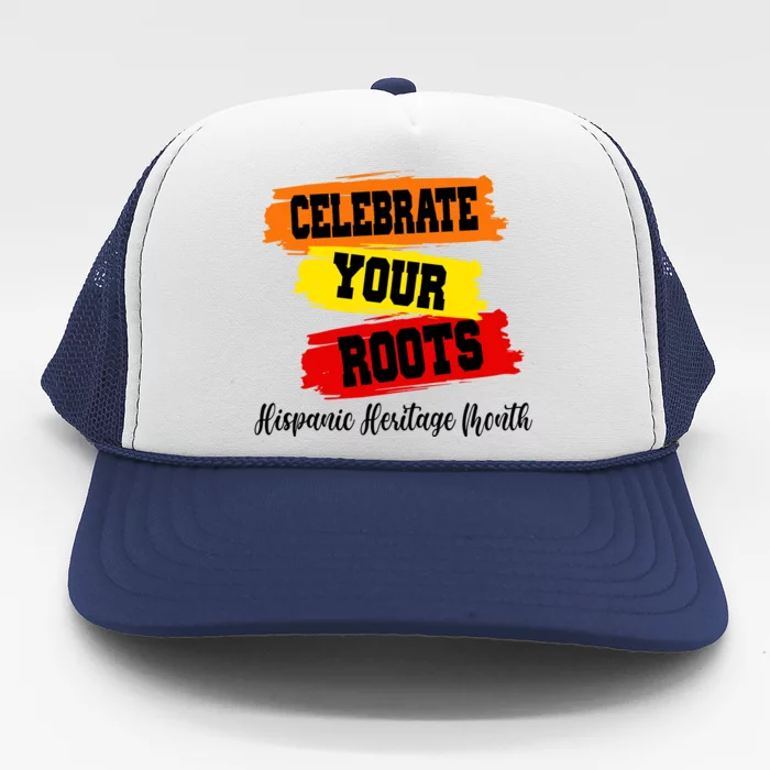 Celebrate Your Roots Hispanic Heritage Month Trucker Hat