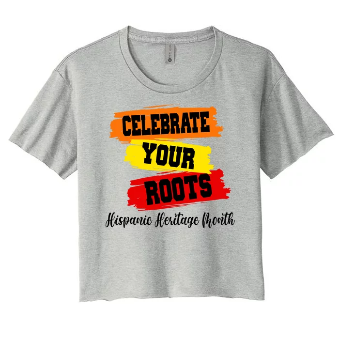 Celebrate Your Roots Hispanic Heritage Month Women's Crop Top Tee