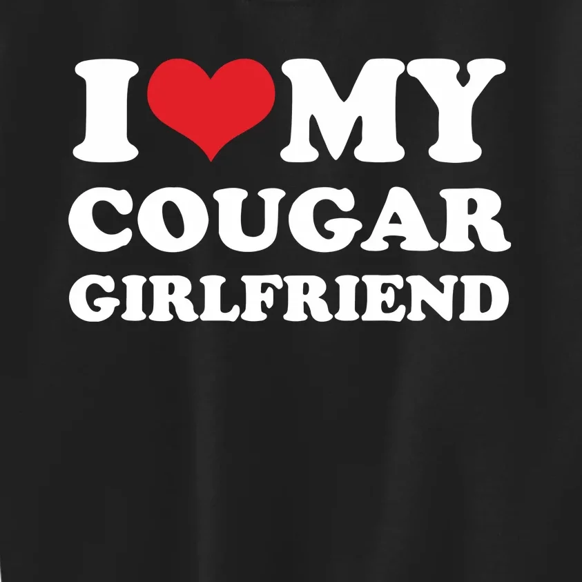 Celebrate Your Relationship With A I Love My Cougar Girlfriend Kids Sweatshirt